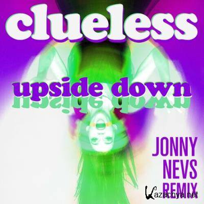 Clueless - Upside Down (Jonny Nevs Remix) (2022)