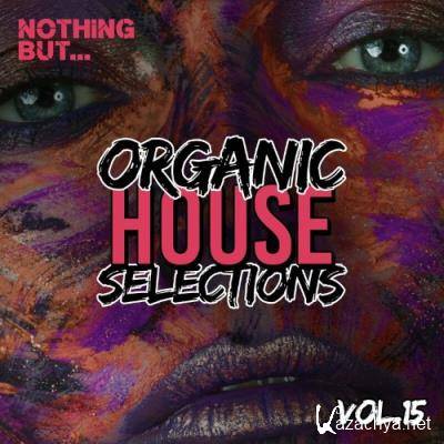 Nothing But... Organic House Selections, Vol. 15 (2022)