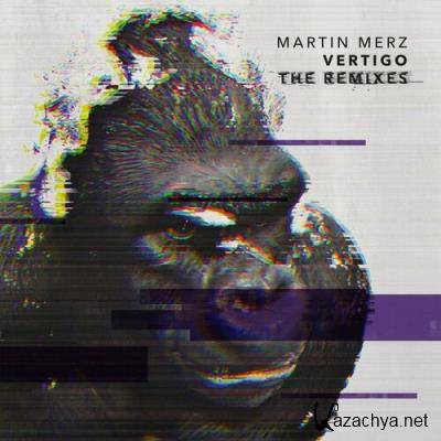 Martin Merz - Vertigo (The Remixes) (2022)