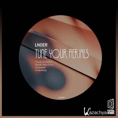 Lnoer - Tune Your Aerials (2022)