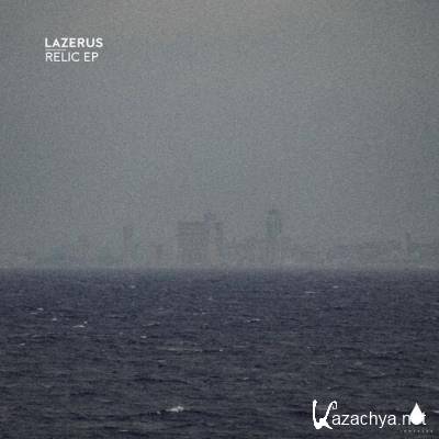 Lazerus - Relic EP (2022)