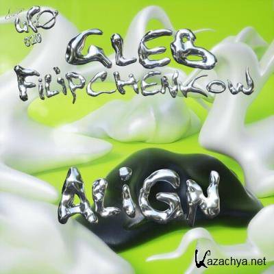 Gleb Filipchenkow - Align (2022)