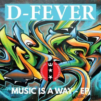 D-Fever - Music is A Way EP (2022)