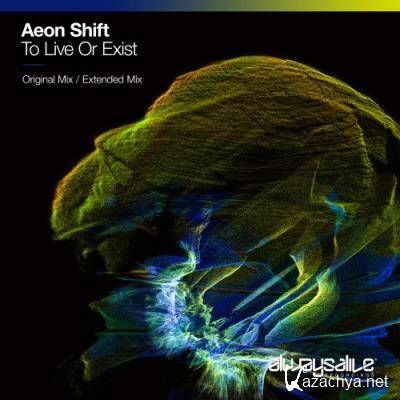 Aeon Shift - To Live Or Exist (2022)