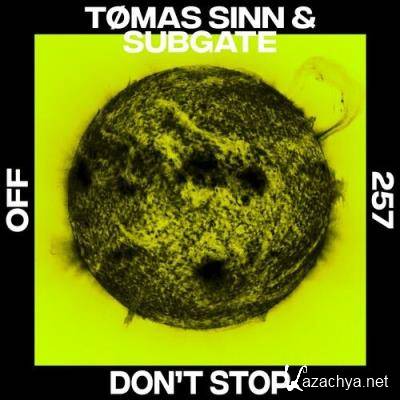 Tomas Sinn & Subgate - Dont Stop (2022)