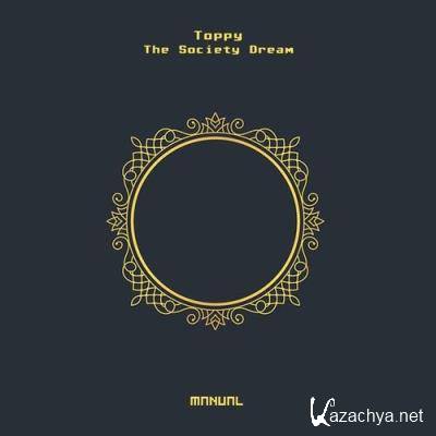 Toppy - The Society Dream (2022)