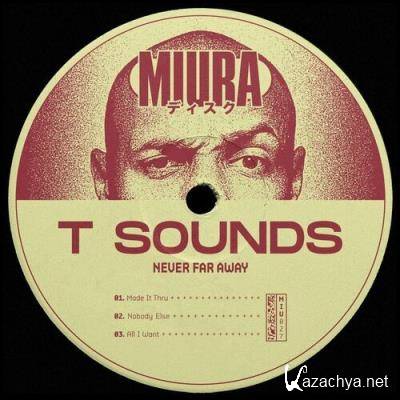 T Sounds - Never Far Away (2022)
