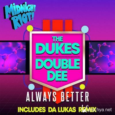 The Dukes & Double Dee - Always Better (2022)
