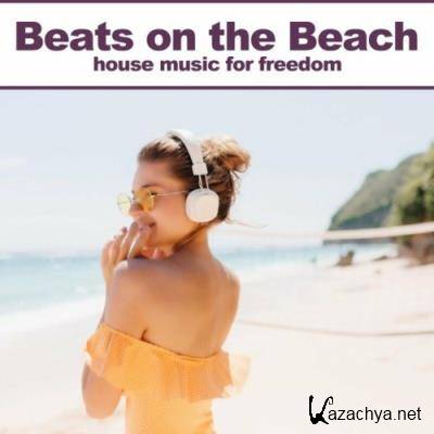 Beats on the Beach (House Music for Freedom) (2022)