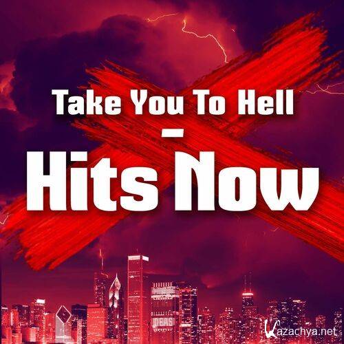 Various Artists - Take You to Hell - Hits Now (2022)