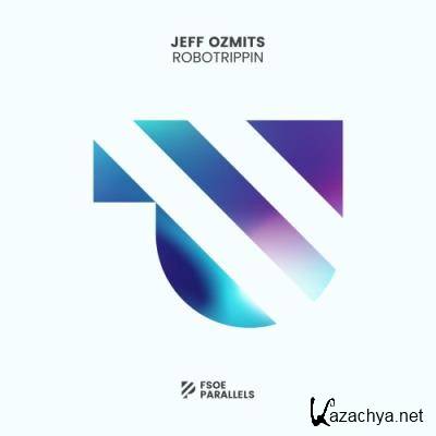 Jeff Ozmits - Robotrippin (2022)