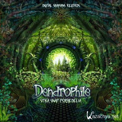 Dendrophile - Sitka Snap Psychedelia (2022)