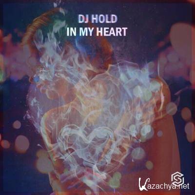 DJ Hold - In My Heart (2022)