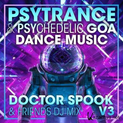 Psy Trance & Psychedelic Goa Dance Music, Vol. 3 (DJ Mix) (2022)