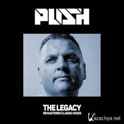 Push - The Legacy (Remastered Classic Mixes) (2022)