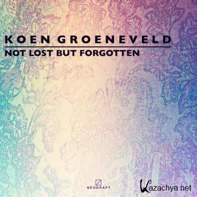 Koen Groeneveld - Not Lost But Forgotten (2022)