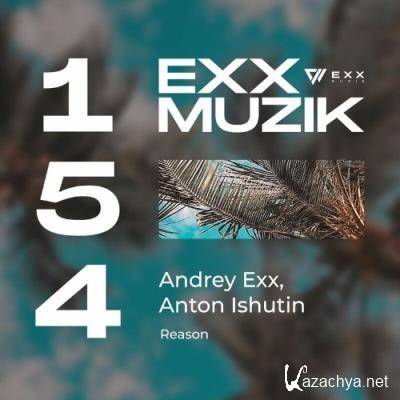 Andrey Exx & Anton Ishutin - Reason (2022)