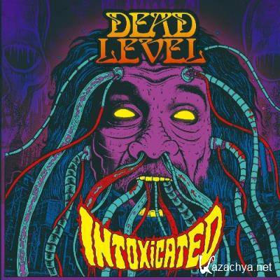 Dead Level - Intoxicated (2022)