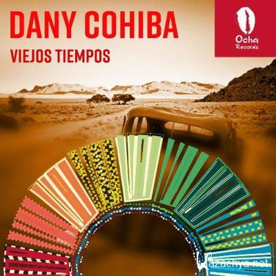 Dany Cohiba - Viejos Tiempos (2022)