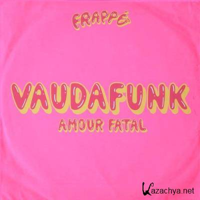 Vaudafunk - Amour fatal (2022)