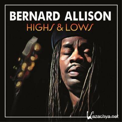 Bernard Allison - Highs & Lows (2022)