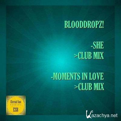 BloodDropz! - She / Moments In Love (2022)