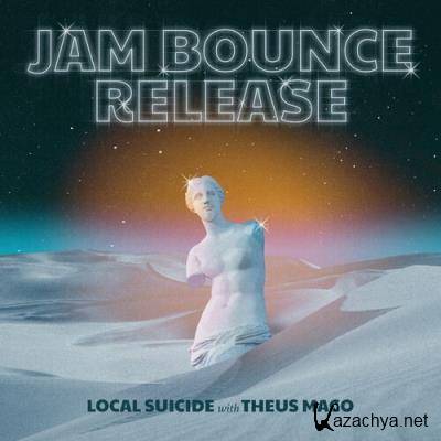 Local Suicide feat. Theus Mago - Jam Bounce Release (2022)