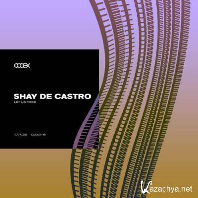 Shay De Castro - Let Us Free (2022)