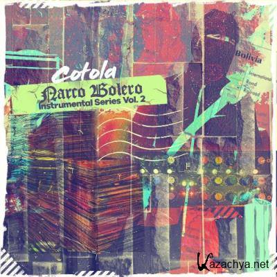 Cotola - Narco Bolero - Instrumental Series, Vol. 2 (2022)