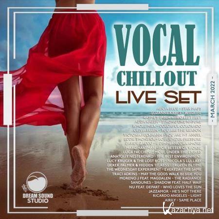 Vocal Chillout Live Set (2022)