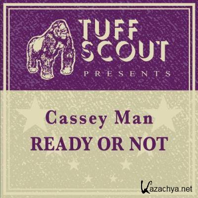 Cassey Man - Ready Or Not (2022)