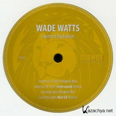 Wade Watts - Inverted Radiation (2022)