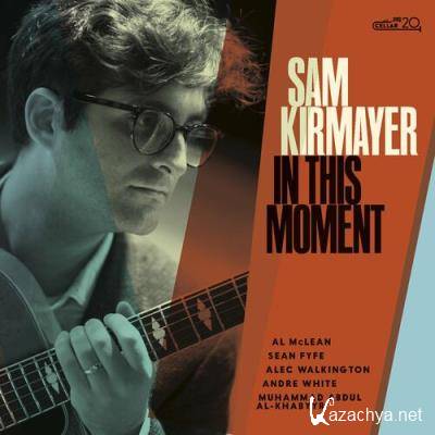 Sam Kirmayer - In This Moment (2022)