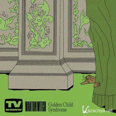 Wanton Witch - Golden Child Syndrome (2022)