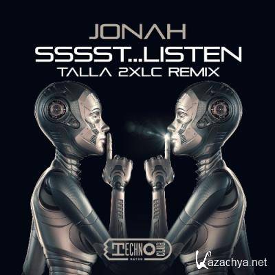 Jonah & Talla 2XLC - Sssst...Listen (Talla 2XLC Remix) (2022)