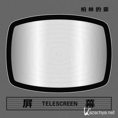 Der Berliner Nebel - Telescreen (2022)