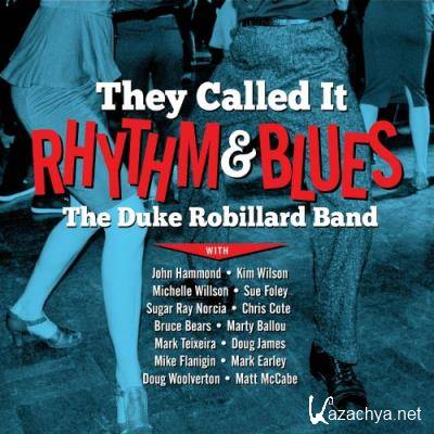 Duke Robillard - They Called It Rhythm & Blues (2022)