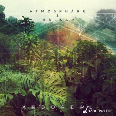 Atmosphare & Balsam - Arboreal (2022)