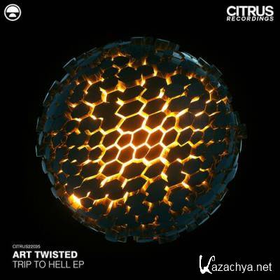 Art Twisted - Trip To Hell EP (2022)