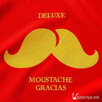Deluxe - Moustache Gracias (2022)