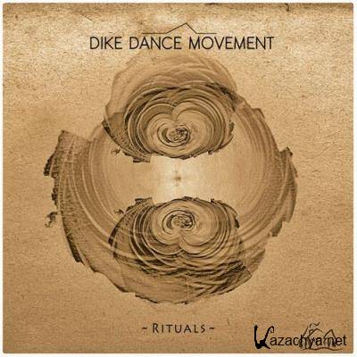 Dike Dance Movement - Rituals (2022)