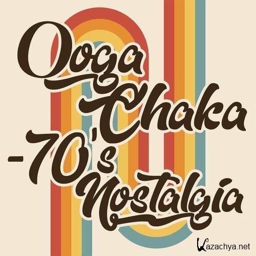 Ooga Chaka - 70's Nostalgia (2022)