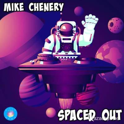 Mike Chenery - Spaced Out (2022)