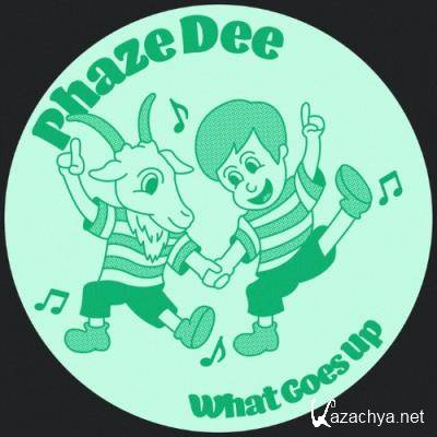 Phaze Dee - What Goes Up (2022)