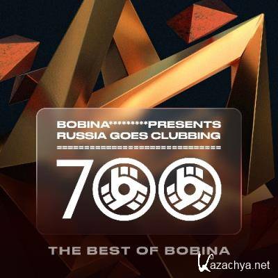 Bobina - Russia Goes Clubbing 700 (The Best of Bobina) (2022-03-17)