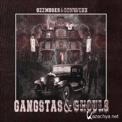 OzzMoses & OonWokk - Gangstas & Ghouls (2022)