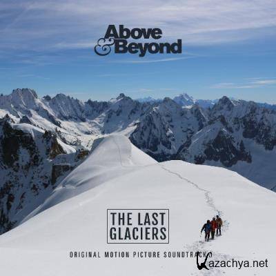 Above & Beyond & Darren Tate - The Last Glaciers (Original Motion Picture Soundtrack) (2022)