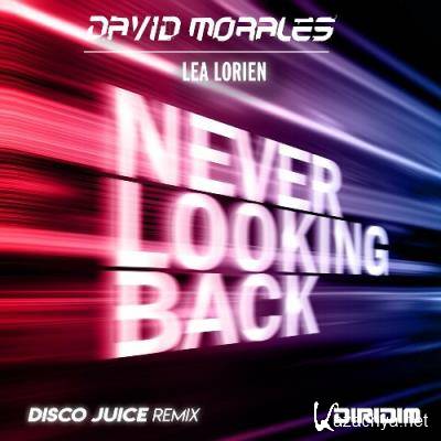 David Morales x Lea Lorien - Never Looking Back (Disco Juice Remixes) (2022)