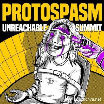 Protospasm - Unreachable Summit (2022)