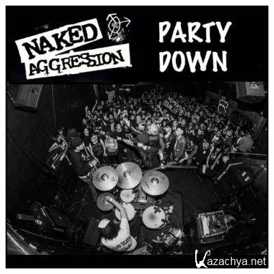 Naked Aggression - Party Down (2022)